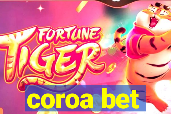 coroa bet